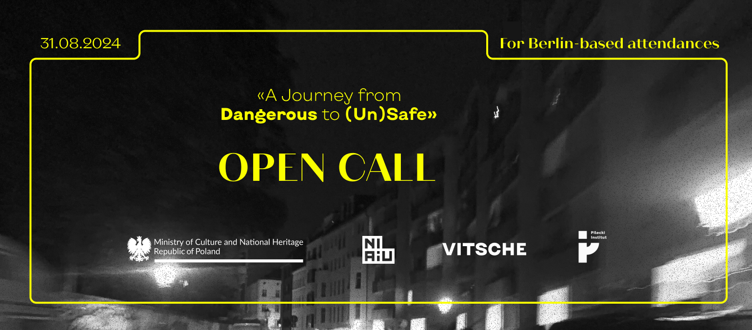 OPEN CALL „A Journey from Dangerous to (Un)Safe“