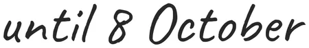 until 8 October