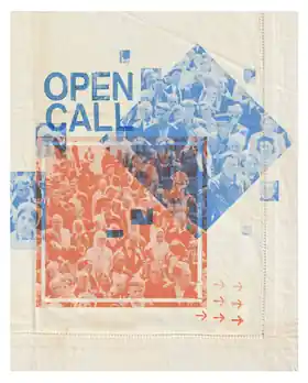 Hand-printed open call poster on linen: the words OPEN CALL next to an archive photograph of a crowd, printed as a blue diamond and an orange square.