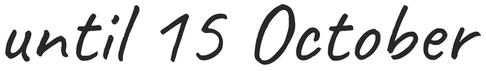 until 15 October