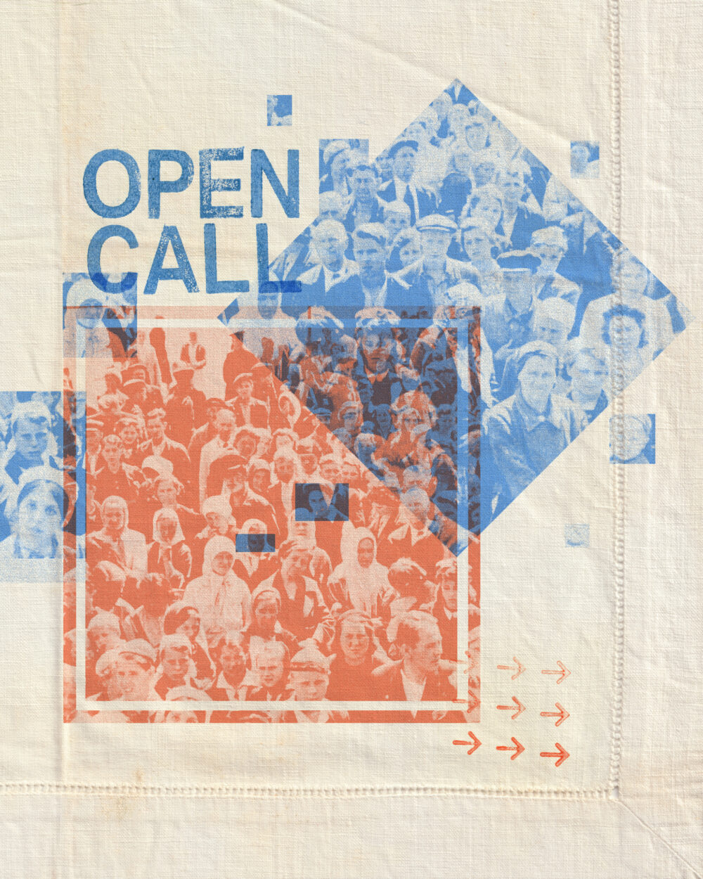 Hand-printed open call poster on linen: the words OPEN CALL next to an archive photograph of a crowd, printed as a blue diamond and an orange square.